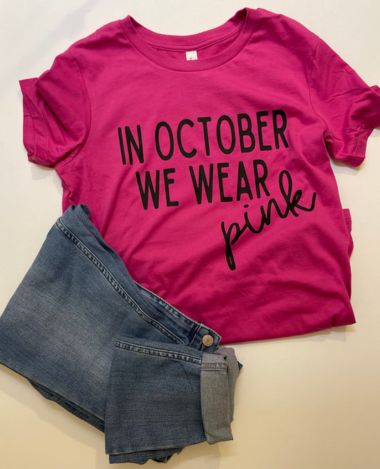 In OCTOBER We WEAR PINK - WOMENS CUT